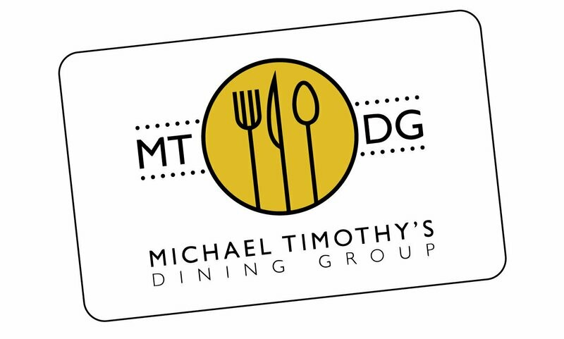 Michael Timothy&#39;s Dining Group - Gift Certificate