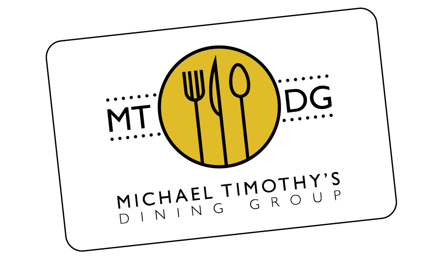 Michael Timothy&#39;s Dining Group - Gift Certificate