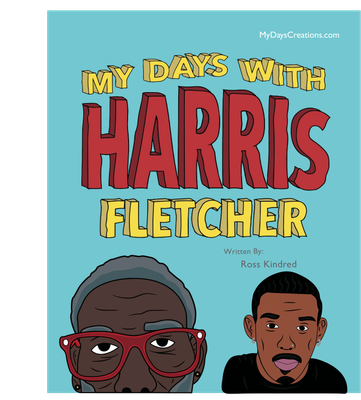 "My Days with Harris Fletcher" Merch