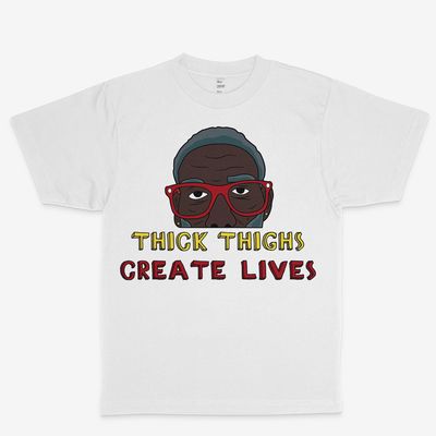 "Thick Thighs Create Lives" Harrisism (W) Tee.