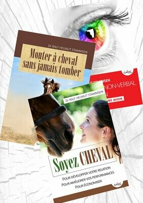 Pack 3 livres - 1 "Soyez Cheval" + 1 "Monter à cheval sans jamais tomber" + 1 "Du langage non-verbal à l'intuition" - Grand format