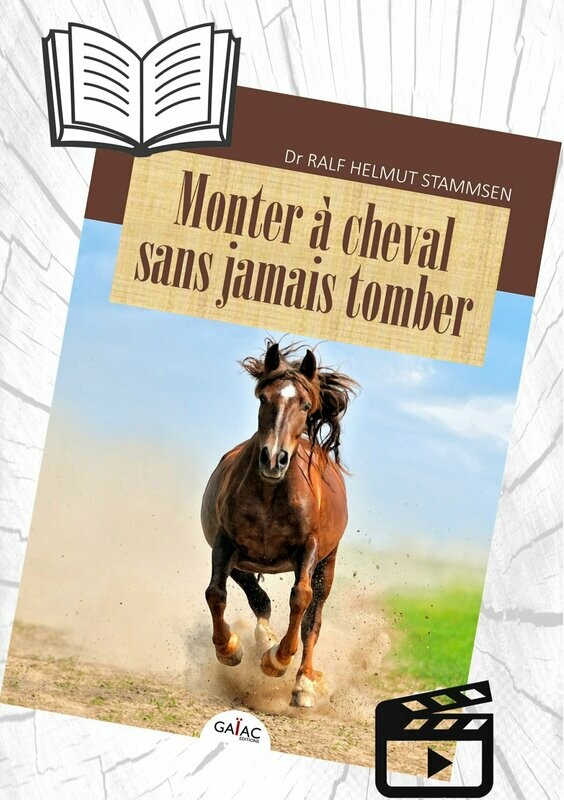 Pack 1 livre "Monter à cheval sans jamais tomber" grand format + 1 vidéo "Monter à cheval sans jamais tomber"(produit numérique à télécharger) -