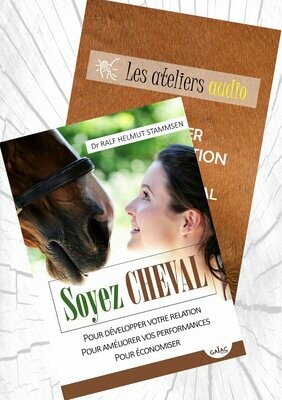 Pack 1 livre "Soyez Cheval" grand format + 1 atelier audio "Maitriser son intonation de la voix face au cheval"