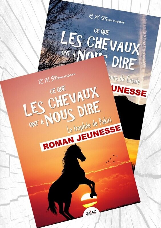 Pack 2 livres "Ce que les chevaux ont à nous dire - "Le trophée de Pakiri"  Tome 1 +  "Au secours de Cassie" Tome 2 - Grand format