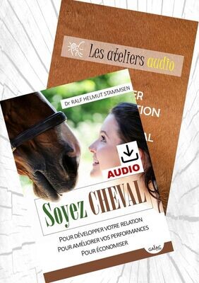 Pack "Soyez Cheval" audio + 1 atelier audio "Maitriser son intonation de la voix face au cheval" - Produits numériques à télécharger
