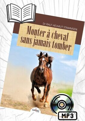 Pack 1 livre "Monter à cheval sans jamais tomber" grand format + 1 CD audio "Monter à cheval sans jamais tomber"
