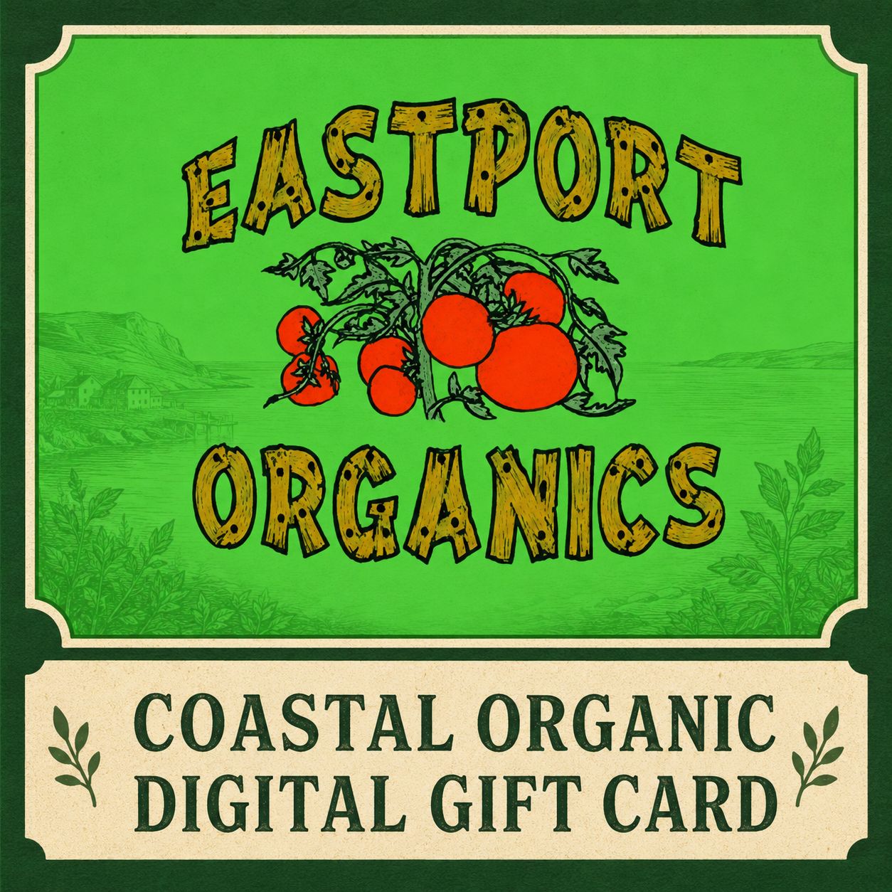 Eastport Organics Coastal Organic Digital Gift Card