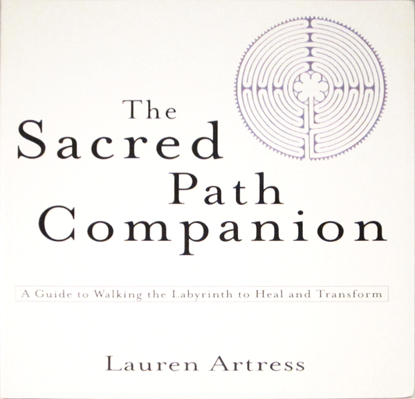 Book: Walking a Sacred Path Companion: A Guide to Walking the Labyrinth to Heal and Transform