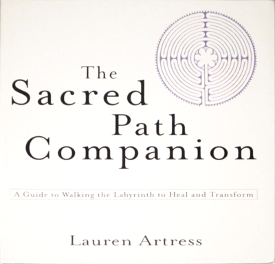 Book: Walking a Sacred Path Companion: A Guide to Walking the Labyrinth to Heal and Transform