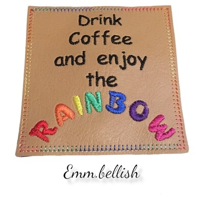 Drink Coffee And Enjoy The Rainbow Coaster