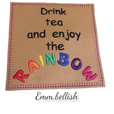 Drink Tea And Enjoy The Rainbow Coaster
