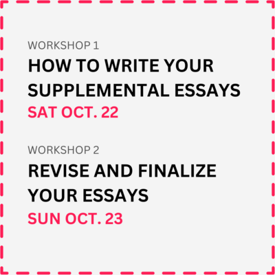 College Essay Workshops —  October 22nd + 23rd Weekend