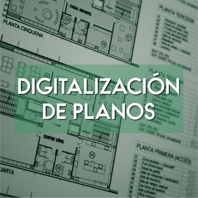 DIGITALIZACIÓN DE PLANOS