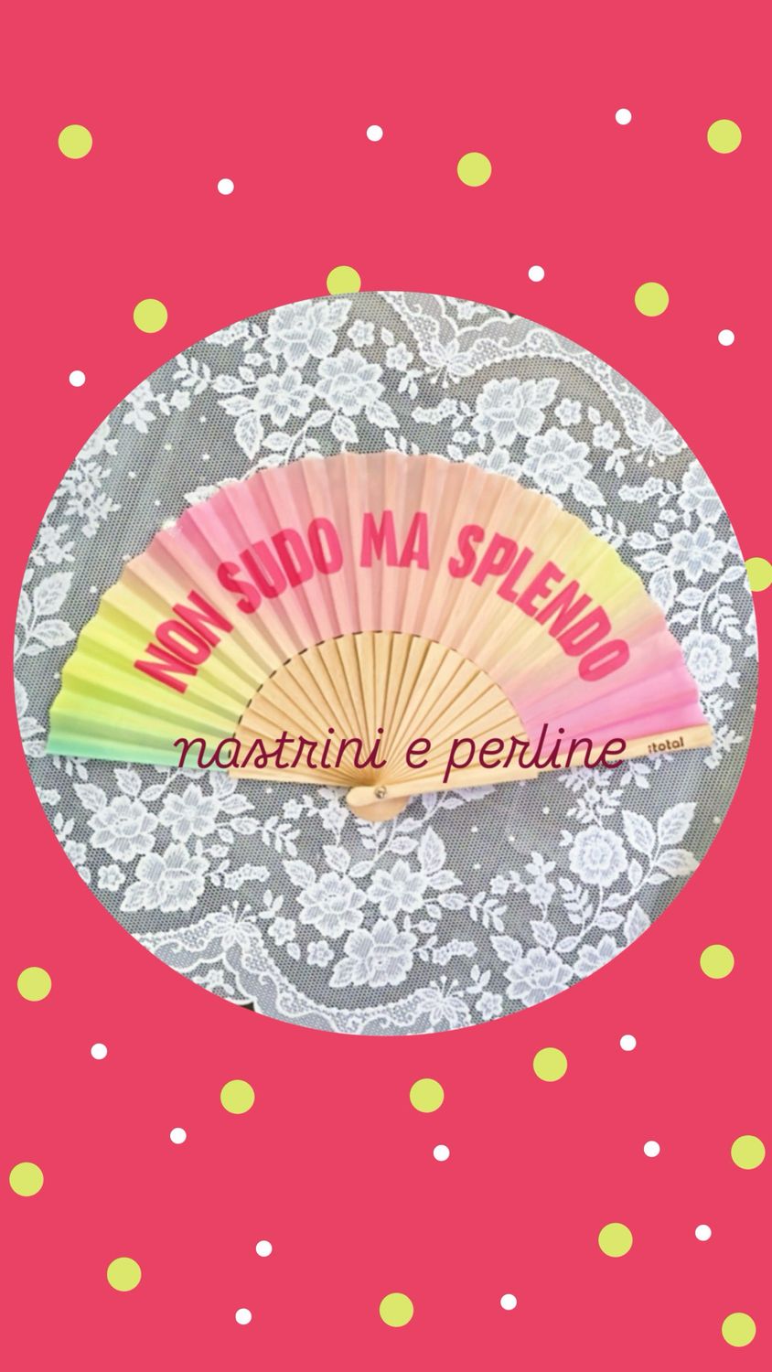 Ventaglio Itotal non sudo ma splendo