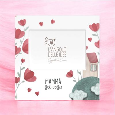 Cornice portafoto Mamma sei Casa