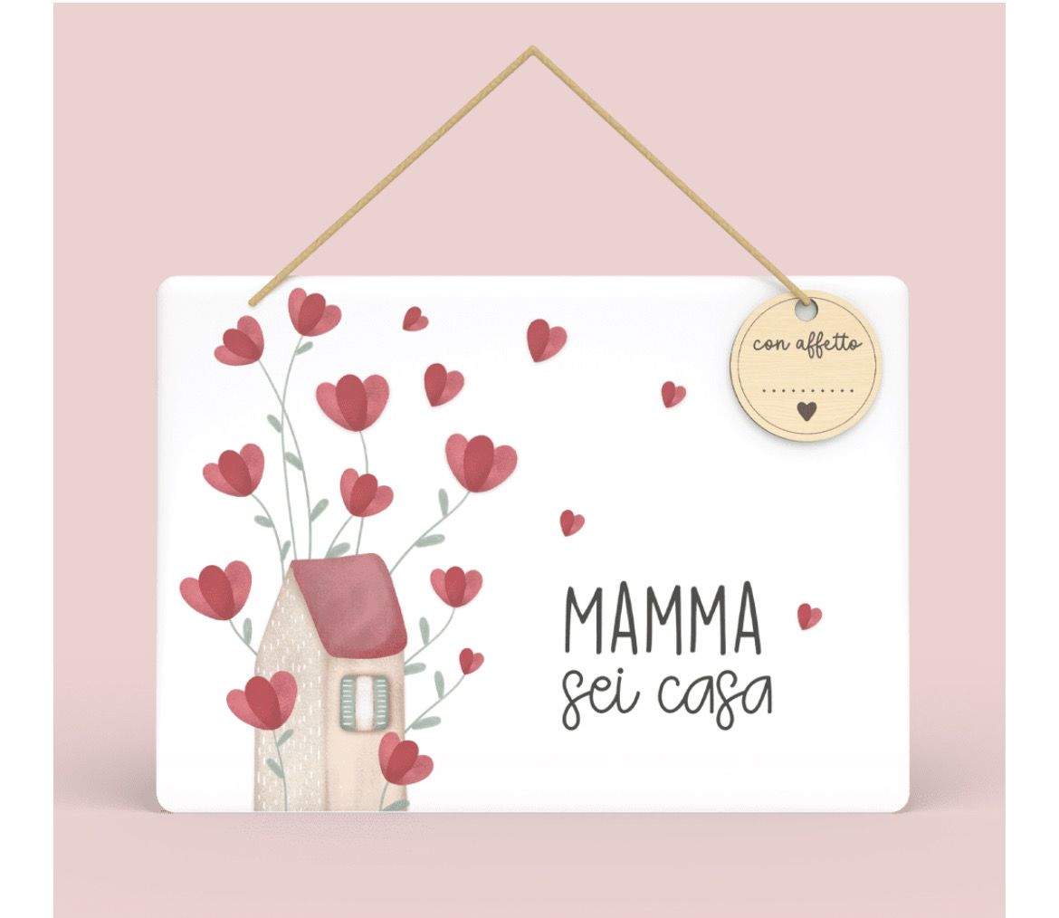 Targa rettangolare da appendere - Mamma sei Casa