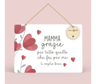 Targa rettangolare da appendere - Mamma grazie per tutto quello che fai per me
