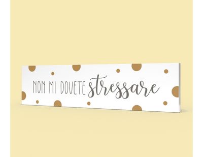 Quadro orizzontale medio - non mi dovete stressare