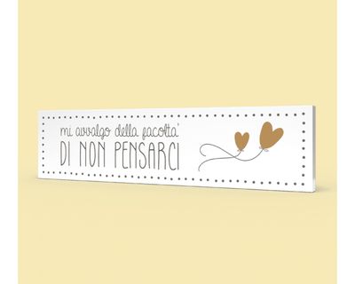Quadro orizzontale medio - mi avvalgo della facoltà di non pensarci