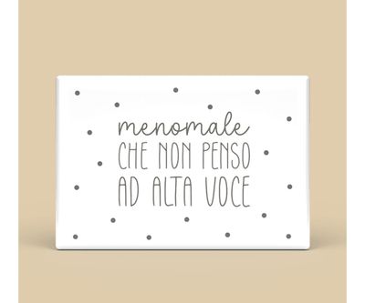Calamita rettangolare - meno male che non penso ad alta voce
