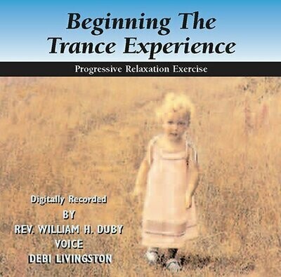 Beginning the Trance Experience