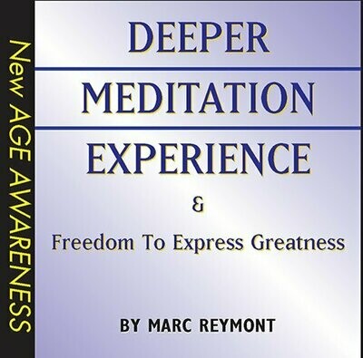 Deeper Meditation Experience/Freedom to Express Greatness