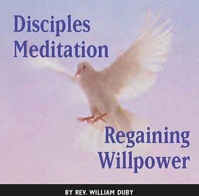 Disciples Meditation/Regaining Willpower