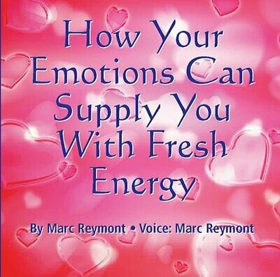 How Your Emotions Can Supply You With Fresh Energy