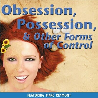 Obsession, Possession & Other Forms of Control