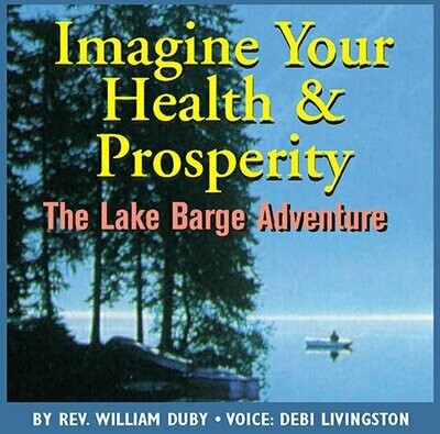 Imagine Your Health & Prosperity - The Lake Barge Adventure