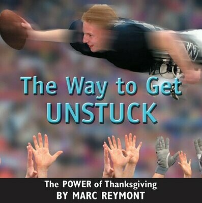 Way To Get Unstuck - The Power of Thanksgiving