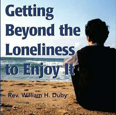 Getting Beyond The Loneliness to Enjoy It