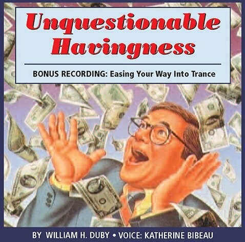 Unquestionable Havingness
