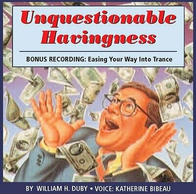 Unquestionable Havingness