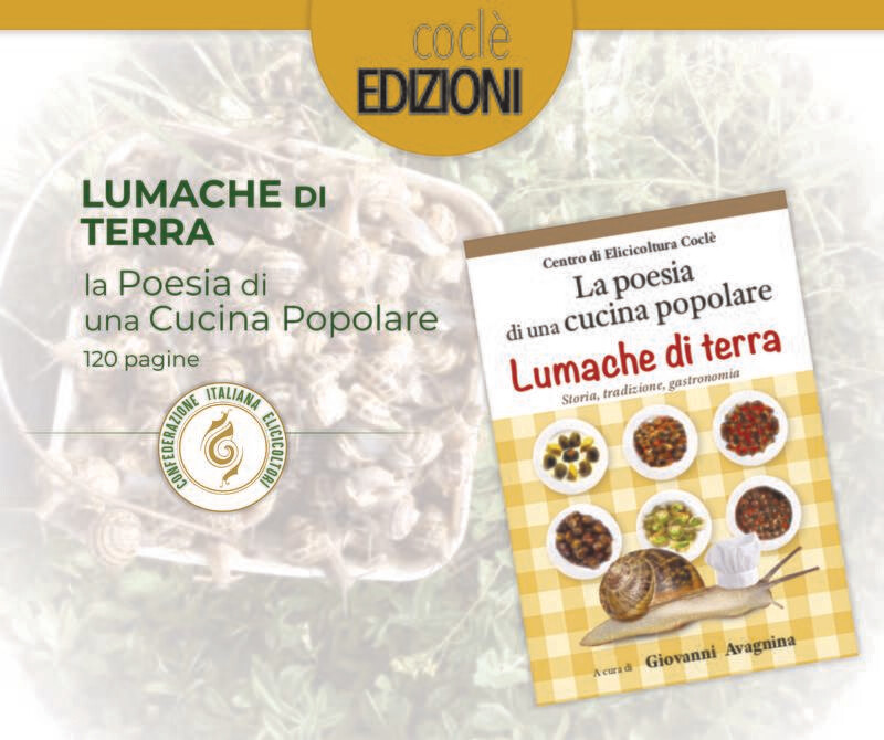 LA POESIA DI UNA CUCINA POPOLARE - LUMACHE DI TERRA - 110 pagine