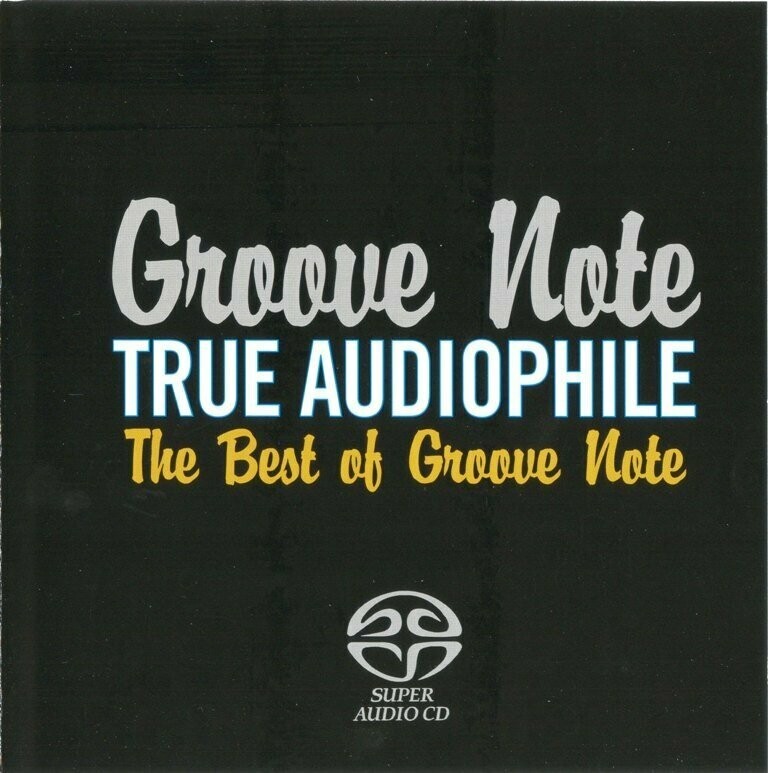 TRUE AUDIOPHILE : THE BEST OF GROOVE NOTE, VOLUME 1