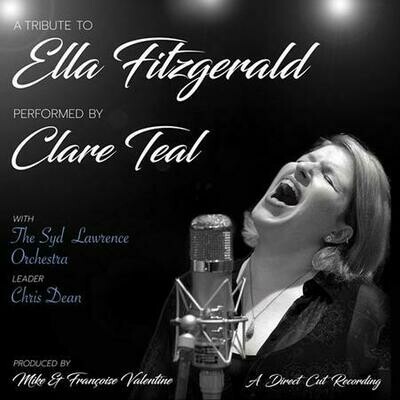 Clare Teal avec le Syd Lawrence Orchestra - Un hommage à Ella Fitzgerald