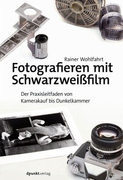 Fotografieren mit Schwarzweissfilm, Rainer Wohlfahrt