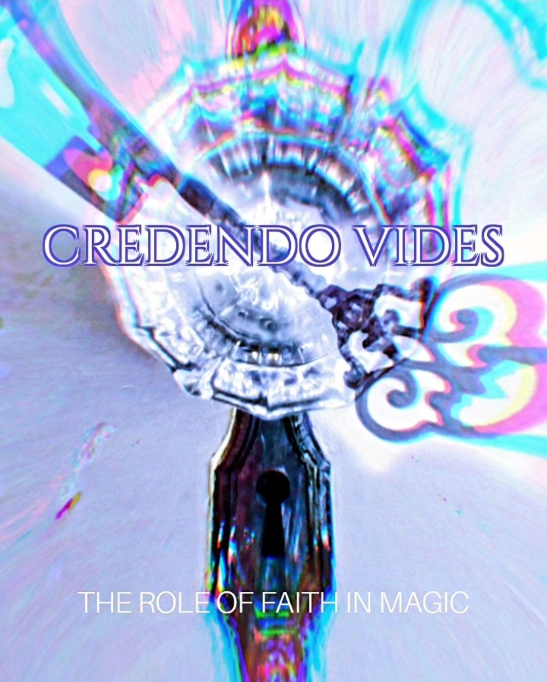 Credendo Vides: The Role of Faith in Magic - Recorded Class