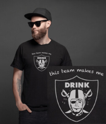 Las Vegas Raiders - This Team Makes Me Drink Shirt