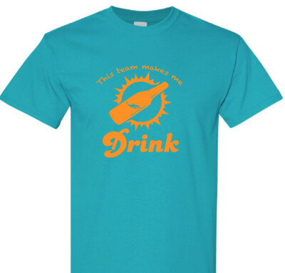 Miami Dolphins - This Team Makes Me Drink Shirt