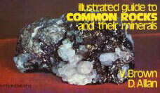 Illustrated Guide to Common Rocks & Their Minerals