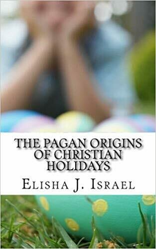 The Pagan Origins of Christian Holidays