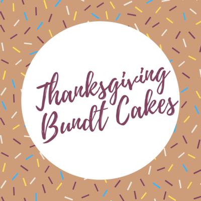 Bundts for Thanksgiving