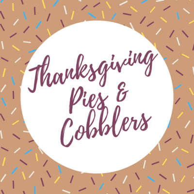 Pies &amp; Cobblers for Thanksgiving