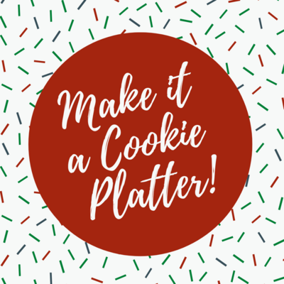 Make it a Cookie Platter