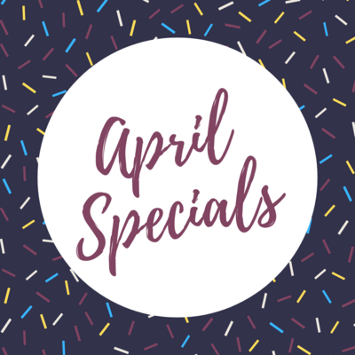 April Specials