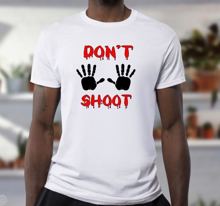 Don't Shoot T-Shirt