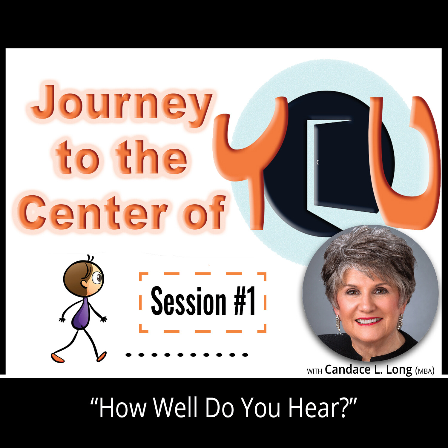 Session #1: HOW WELL DO YOU HEAR?