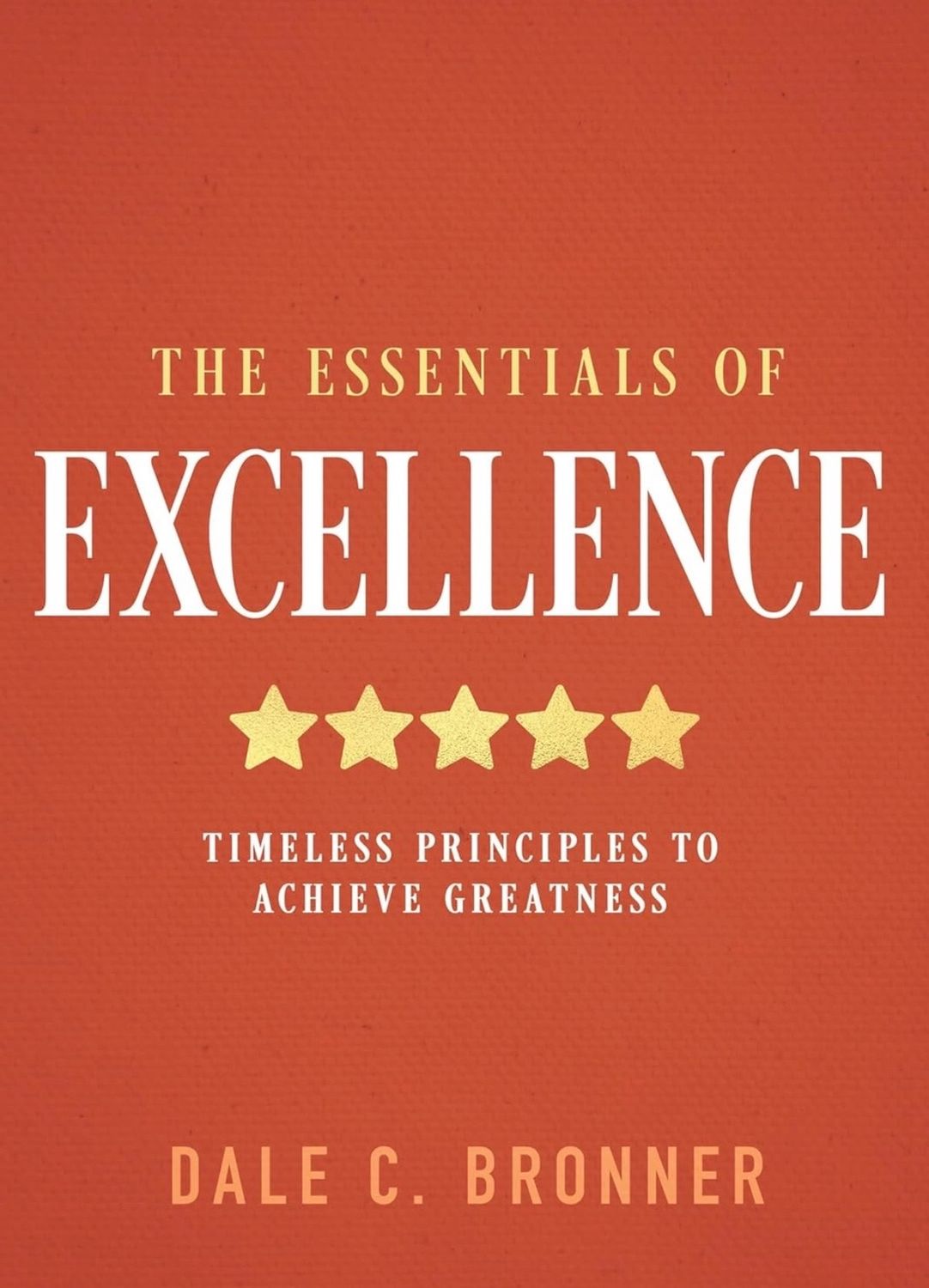 The Essentials of Excellence (HARDCOVER)